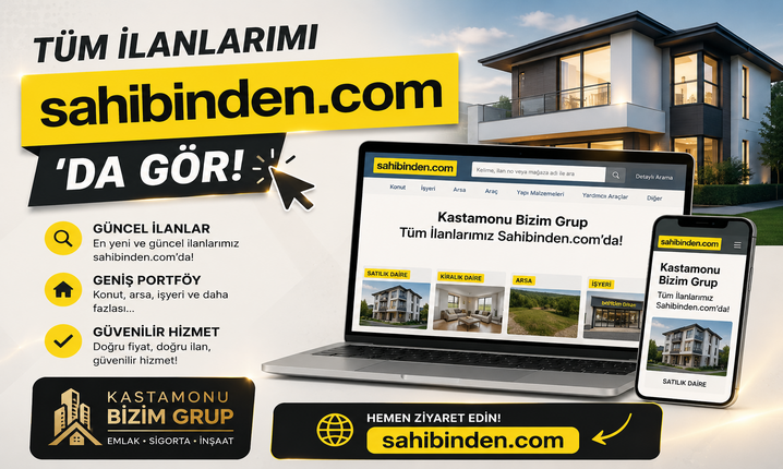 Kastamonu Bizim Grup Sahibinden.Com Sitesinde Gayrimenkul İlanlarımız 